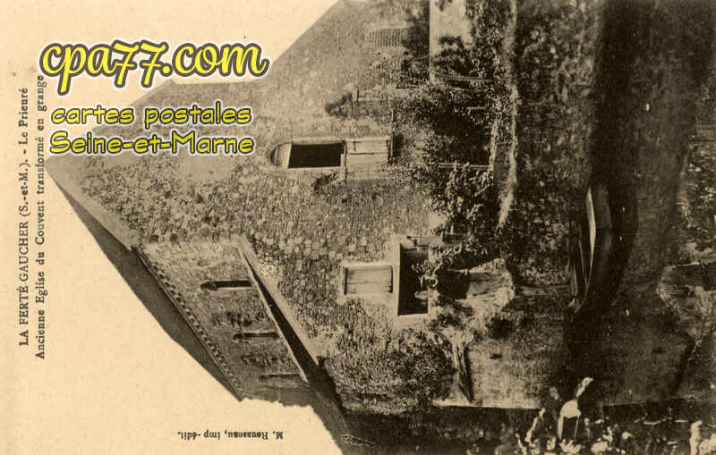 La Ferté Gaucher (Seine-et-Marne) - Le Prieuré – Ancienne Eglise du Couvent transformé en grange