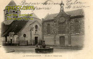 La Ferté Gaucher (Seine-et-Marne) - Eglise et Presbytère