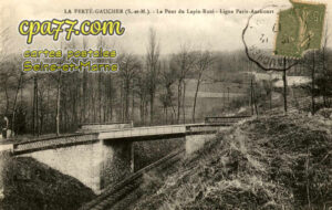 La Ferté Gaucher (Seine-et-Marne) - Le Pont du Lapin-Rusé – Ligne Paris-Avricourt
