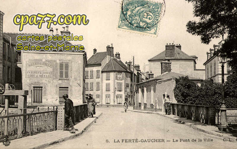 La Ferté Gaucher (Seine-et-Marne) - Le Pont de la Ville