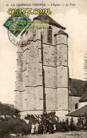 La Ferté Gaucher (Seine-et-Marne) - La Chapelle-Véronge – L&rsquo;Eglise – La Tour