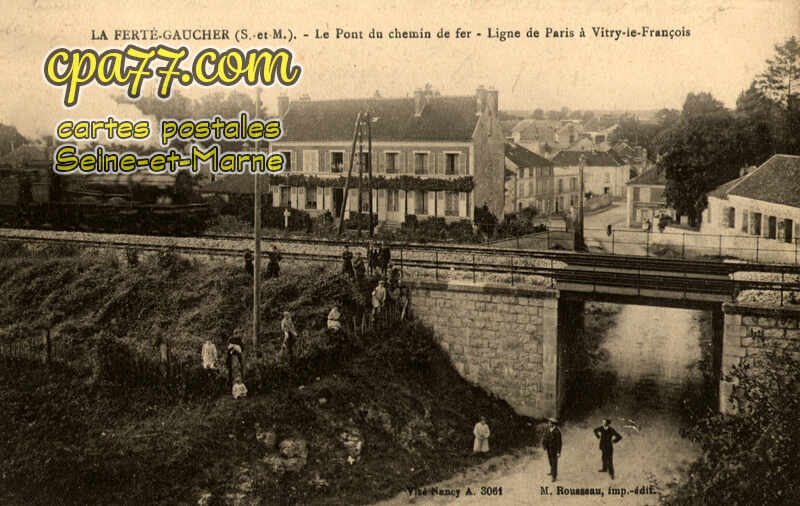 La Ferté Gaucher (Seine-et-Marne) - Le Pont du Chemin de Fer – Ligne de Paris à Vitry-le-François
