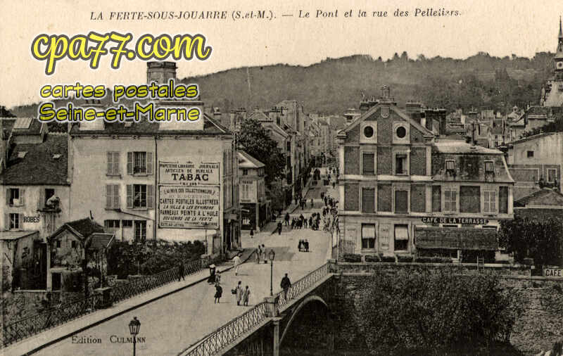 La Ferté Sous Jouarre (Seine-et-Marne) - Le Pont et la rue des Pelletiers