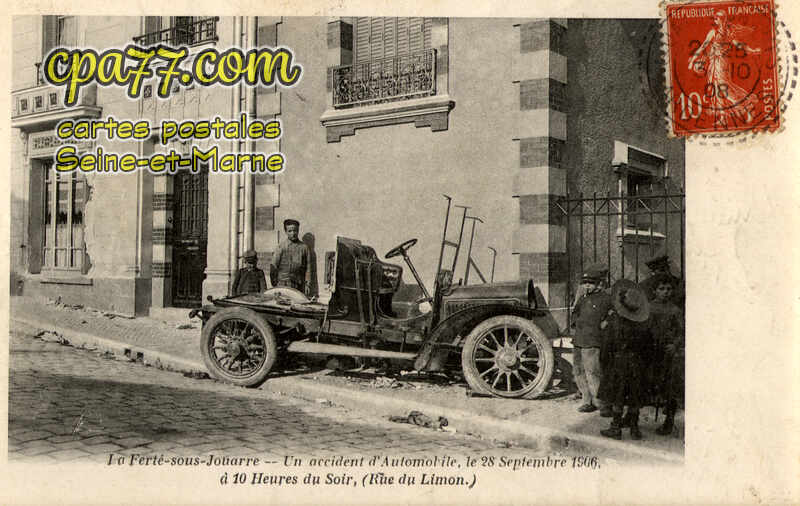 La Ferté Sous Jouarre (Seine-et-Marne) - Un accident d&rsquo;Automobile, le 28 Septembre 1906, à 10 Heures du Soir, (Rue du Limon)