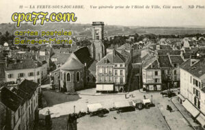 La Ferté Sous Jouarre (Seine-et-Marne) - Vue générale prise de l&rsquo;Hôtel de Ville, Côté ouest