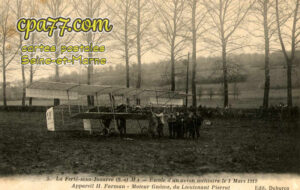 La Ferté Sous Jouarre (Seine-et-Marne) - Escale d&rsquo;un avion militaire le 1 Mars 1912 – Appareil H. Farman – Moteur Gnôme, du Lieutenant Pierrat