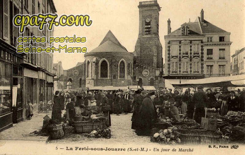 La Ferté Sous Jouarre (Seine-et-Marne) - Un jour de Marché