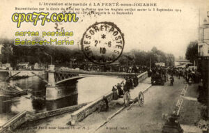 La Ferté Sous Jouarre (Seine-et-Marne) - L&rsquo;Invasion allemande – Reconstitution par le Génie du Pont sur la Marne que les Anglais ont fait sauter le 3 Septembre 1914 – Passage du 138e d&rsquo;Infanterie le 12 Septembre