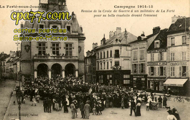 La Ferté Sous Jouarre (Seine-et-Marne) - Campagne 1914-15 – Remise de la Croix de Guerre à un militaire de La Ferté pour sa belle conduite devant l&rsquo;ennemi