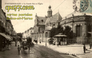 Fontainebleau (Seine-et-Marne) - La Grande-Rue et l&rsquo;Eglise