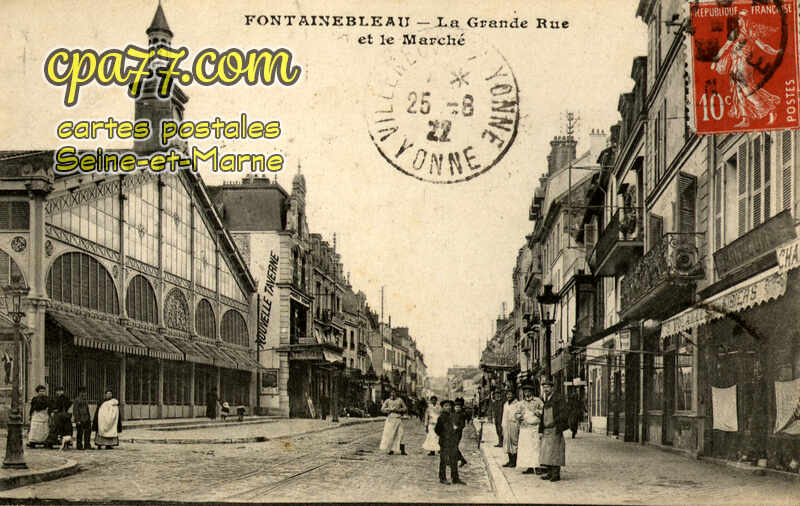 Fontainebleau (Seine-et-Marne) - La Grande Rue et le Marché
