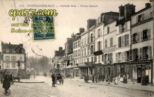 Fontainebleau (Seine-et-Marne) - Grande Rue – Place Carnot