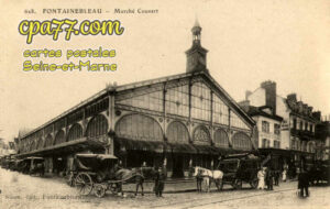 Fontainebleau (Seine-et-Marne) - Marché Couvert