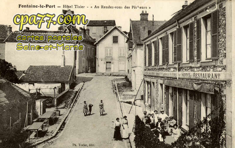 Fontaine Le Port (Seine-et-Marne) - Hôtel Tixier – « Au Rendez-vous des Pêcheurs »