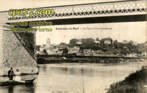 Fontaine Le Port (Seine-et-Marne) - Le Pont et vue d’ensemble