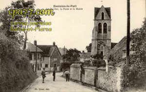 Fontaine Le Port (Seine-et-Marne) - Le Clocher, la Poste et la Mairie
