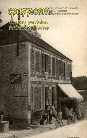 Fontaine Le Port (Seine-et-Marne) - Hôtel Morin  « Au rendez-vous des Pêcheurs »