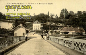 Fontaine Le Port (Seine-et-Marne) - Le Pont et le Restaurant Godin