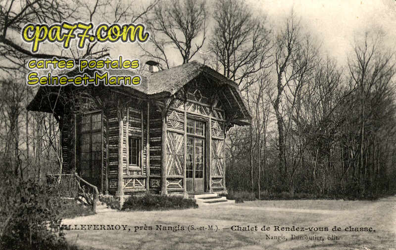 Fontenailles (Seine-et-Marne) - Villefermoy, près Nangis (S.-et-M.) – Chalet de Rendez-vous de chasse