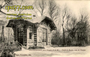 Fontenailles (Seine-et-Marne) - Villefermoy, près Nangis (S.-et-M.) – Chalet de Rendez-vous de chasses