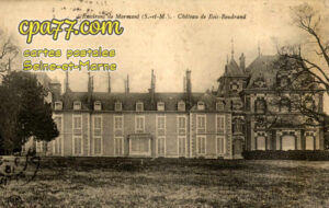 Fontenailles (Seine-et-Marne) - Environs de Mormant (S.-et-M.) – Château de Bois-Boudrand