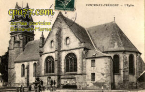 Fontenay Trésigny (Seine-et-Marne) - L&rsquo;Eglise