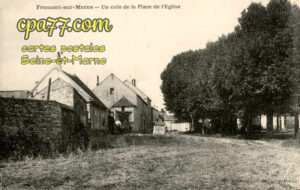 Fromont (Seine-et-Marne) - Un coin de la Place de l&rsquo;Eglise