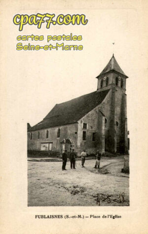 Fublaines (Seine-et-Marne) - Place de l&rsquo;église