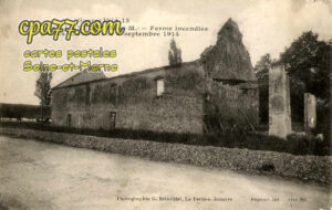 Germigny L'évêque (Seine-et-Marne) - Guerre 1914-15 – Ferme incendiée par les allemands le 9 septembre 1914