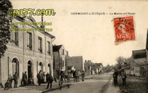 Germigny L'évêque (Seine-et-Marne) - La Mairie et l&rsquo;Ecole