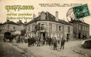 Germigny L'évêque (Seine-et-Marne) - Maison Michenaux – Bureau Téléphone, Télégraphe, Recette Auxiliaire