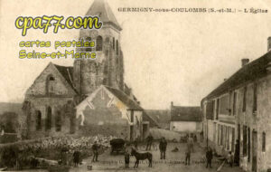 Germigny Sous Coulombs (Seine-et-Marne) - L&rsquo;Eglise