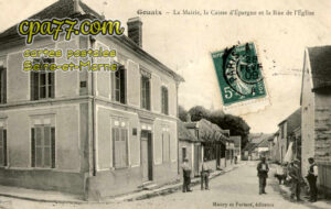 Gouaix (Seine-et-Marne) - La Mairie, la Caisse d&rsquo;Epargne et la Rue de l&rsquo;Eglise