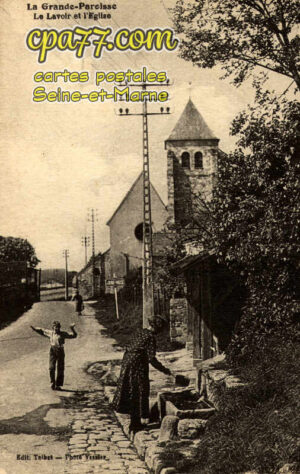 La Grande Paroisse (Seine-et-Marne) - Le Lavoir et l&rsquo;Eglise