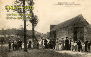 Grandpuits Bailly Carrois (Seine-et-Marne) - La Grande-Rue – Ferme de M. Beaugrand