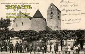 Grandpuits Bailly Carrois (Seine-et-Marne) - L&rsquo;Eglise et la Place de la Fête