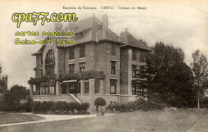 Gretz Armainvilliers (Seine-et-Marne) - Environs de Tournan – Gretz – Château du Mesnil