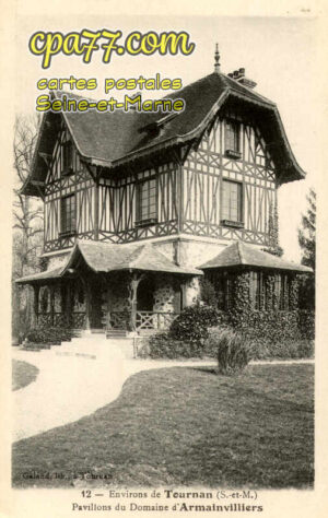 Gretz Armainvilliers (Seine-et-Marne) - Environs de Tournan (S.-et-M.) – Pavillon du Domaine d&rsquo;Armainvilliers