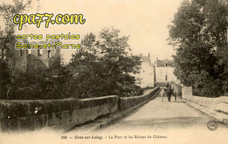 Grez Sur Loing (Seine-et-Marne) - Le Pont et les Ruines du Château