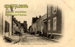 Grez Sur Loing (Seine-et-Marne) - La Rue-Grande et l&rsquo;Eglise
