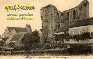 Grez Sur Loing (Seine-et-Marne) - Les Ruines et l&rsquo;Eglise