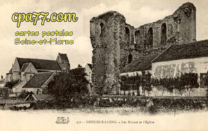 Grez Sur Loing (Seine-et-Marne) - Les Ruines et l&rsquo;Eglise