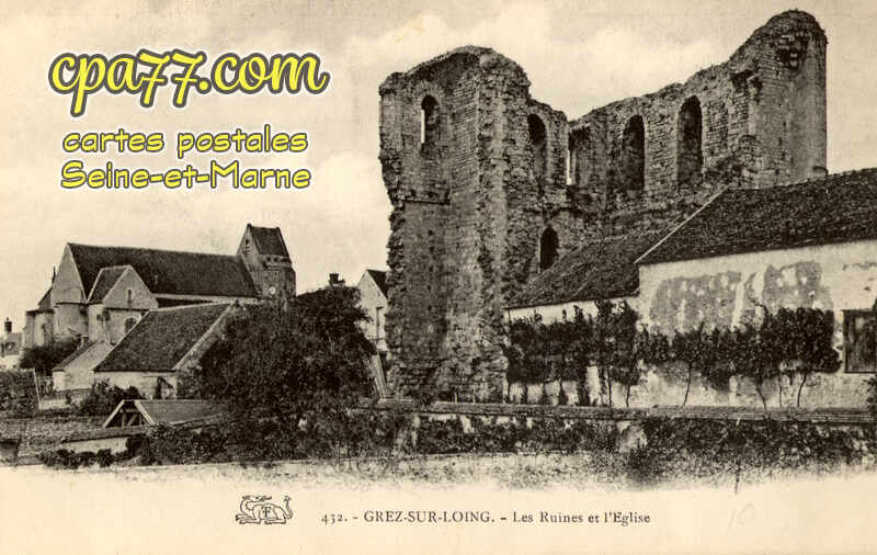 Grez Sur Loing (Seine-et-Marne) - Les Ruines et l&rsquo;Eglise