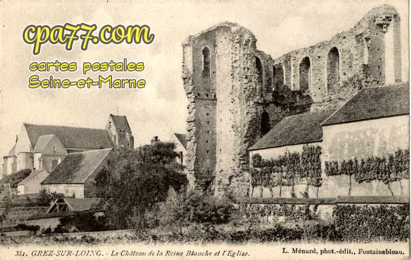 Grez Sur Loing (Seine-et-Marne) - Le Château de la Reine Blanche et l&rsquo;Eglise