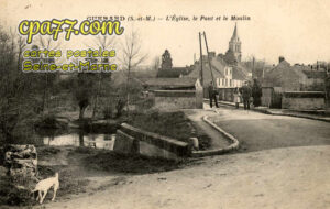 Guérard (Seine-et-Marne) - L&rsquo;Eglise, le Pont et le Moulin