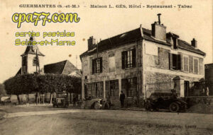 Guermantes (Seine-et-Marne) - Maison L.GES, Hôtel-Restaurant-Tabac
