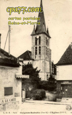 Guignes Rabutin (Seine-et-Marne) - L&rsquo;Eglise (XVIe s)