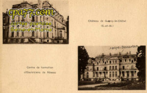 Gurcy Le Châtel (Seine-et-Marne) - Le Château – Centre de formation d&rsquo;Electriciens de Réseau
