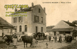 La Haute Maison (Seine-et-Marne) - Mairie et Ecole