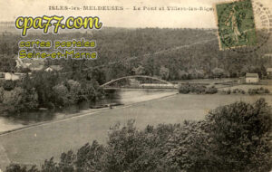 Isles Lès Meldeuses (Seine-et-Marne) - Le Pont et Villers-les-Rigault